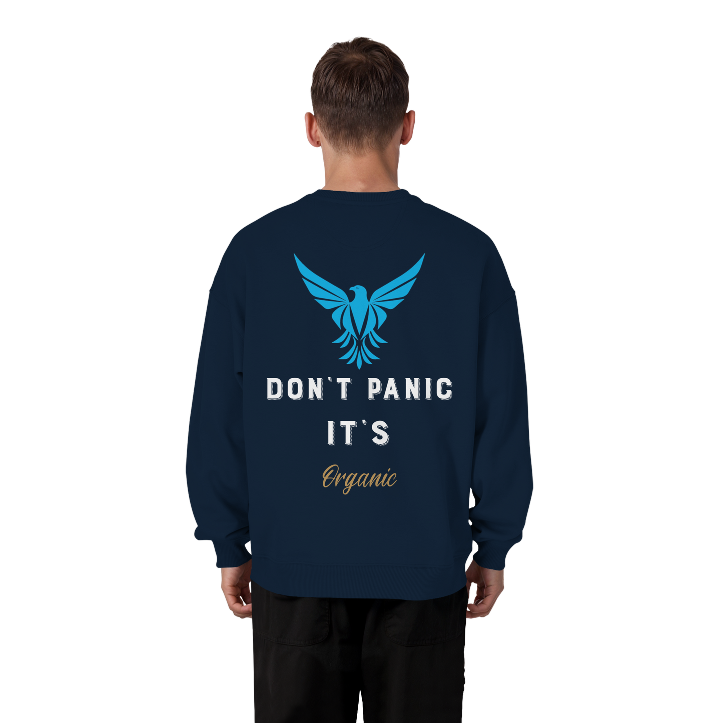 Don´t Panic - Organic Oversize Sweatshirt
