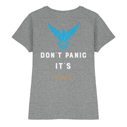 Don´t Panic - Ladies Premium Shirt