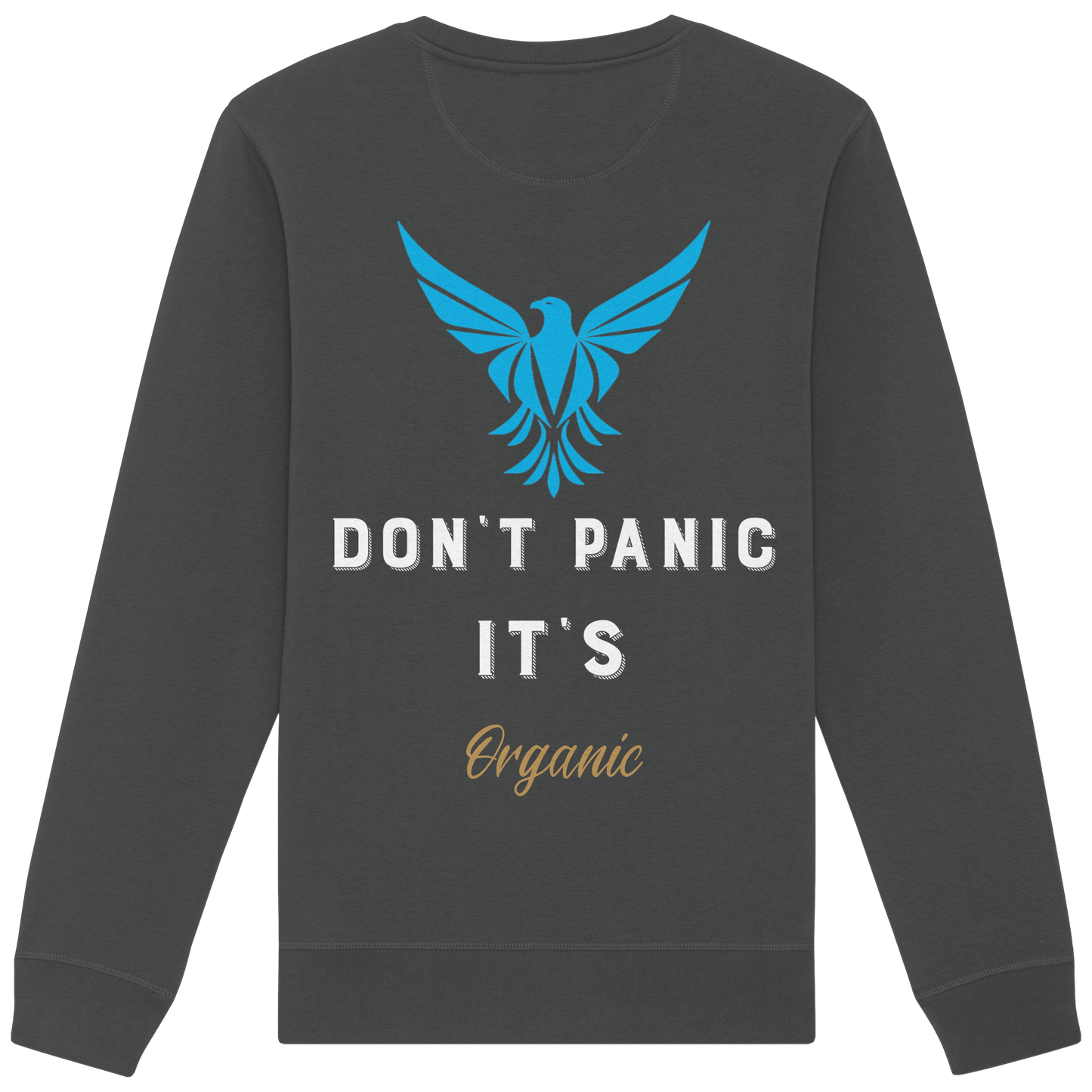 Don´t Panic - Organic Basic Unisex Sweatshirt