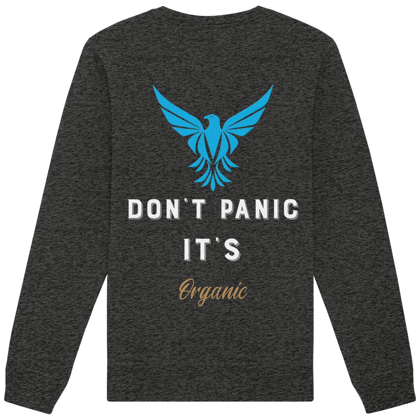 Don´t Panic - Organic Basic Unisex Sweatshirt