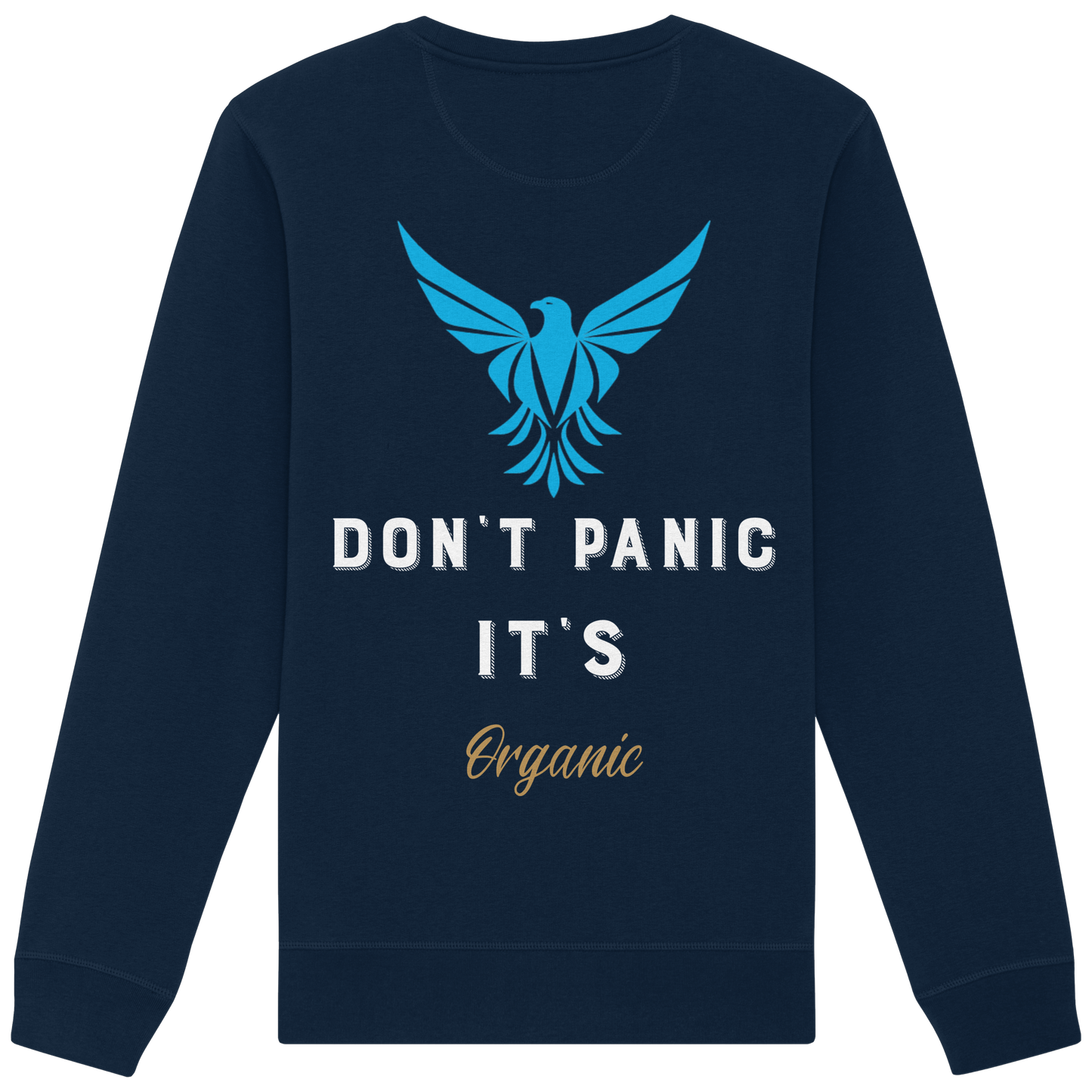 Don´t Panic - Organic Basic Unisex Sweatshirt