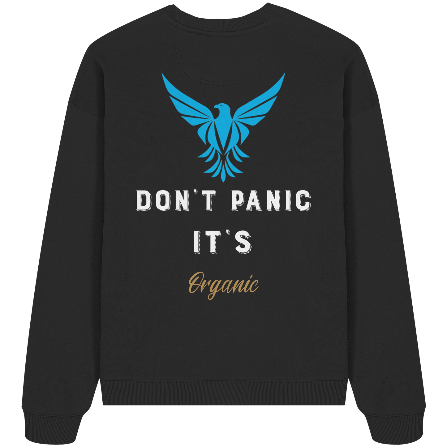 Don´t Panic - Organic Oversize Sweatshirt