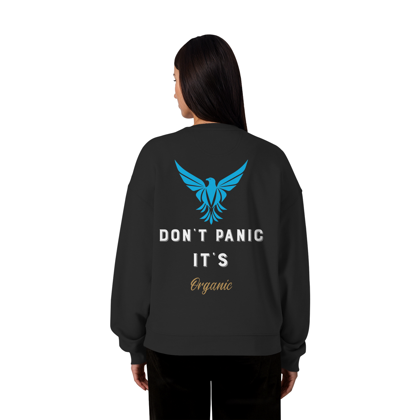 Don´t Panic - Organic Oversize Sweatshirt