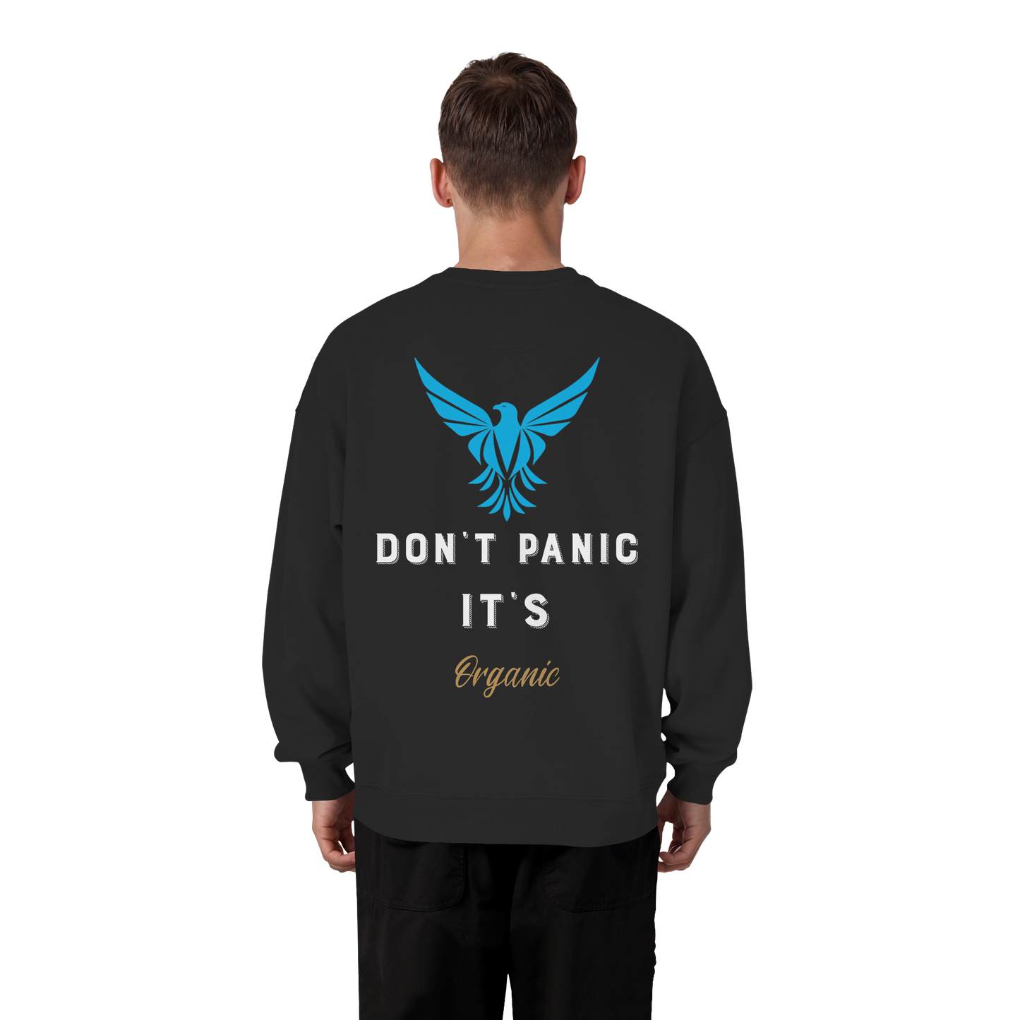 Don´t Panic - Organic Oversize Sweatshirt