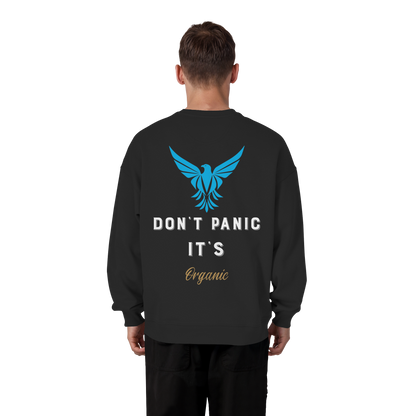Don´t Panic - Organic Oversize Sweatshirt