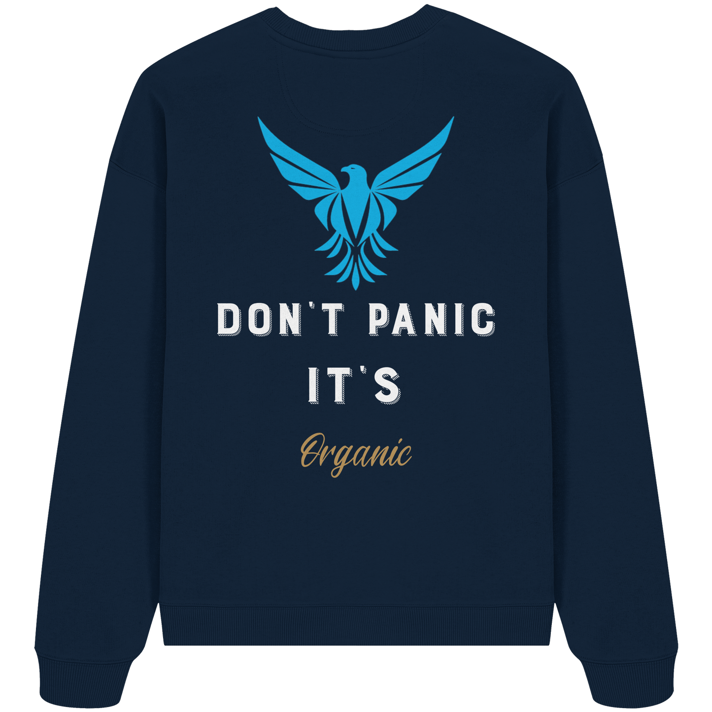 Don´t Panic - Organic Oversize Sweatshirt