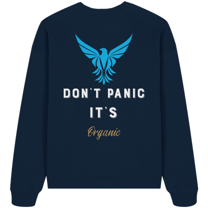 Don´t Panic - Organic Oversize Sweatshirt