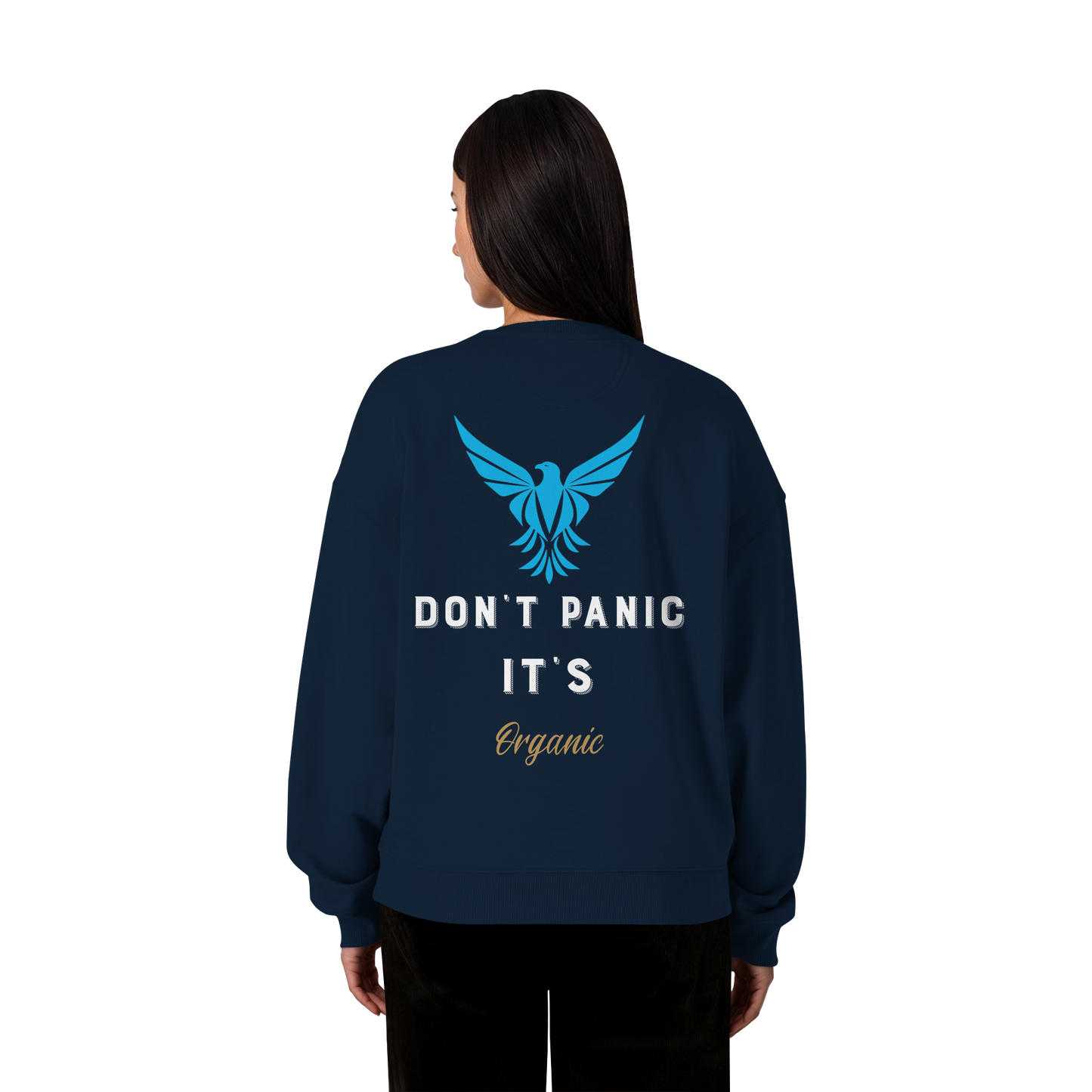 Don´t Panic - Organic Oversize Sweatshirt