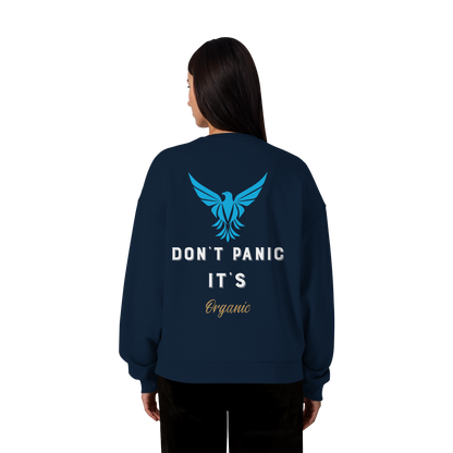 Don´t Panic - Organic Oversize Sweatshirt